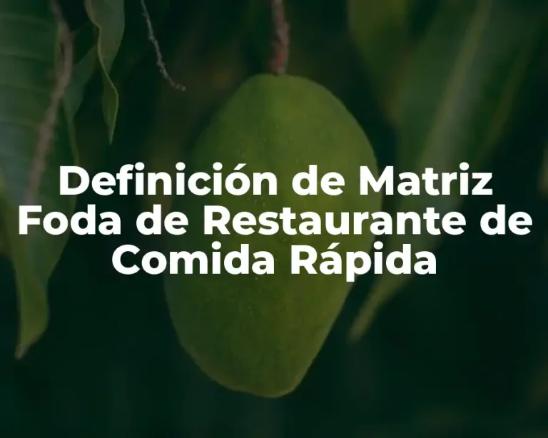 Definición de Matriz Foda de Restaurante de Comida Rápida