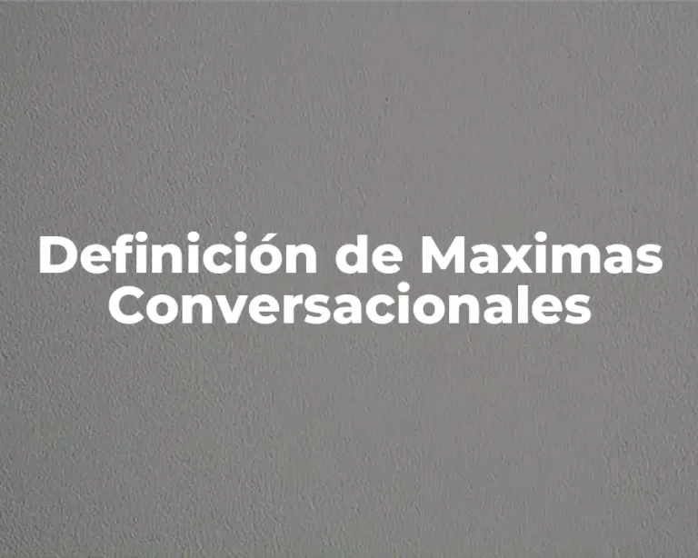 Definición de Maximas Conversacionales