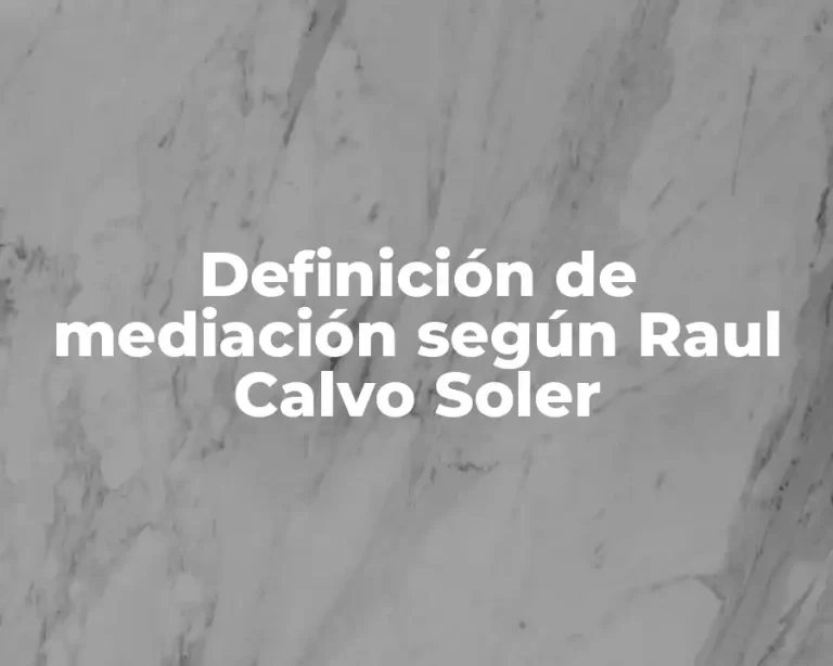 Definición de mediación según Raul Calvo Soler