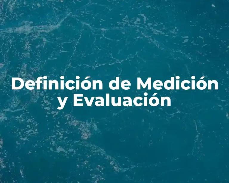Definición de Medición y Evaluación