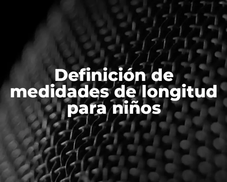 Definición de medidades de longitud para niños
