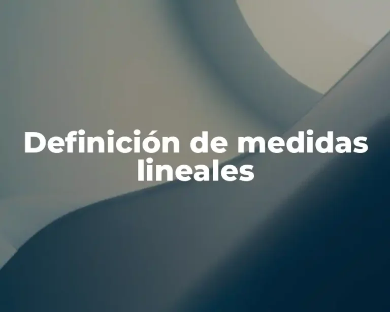 Definición de medidas lineales