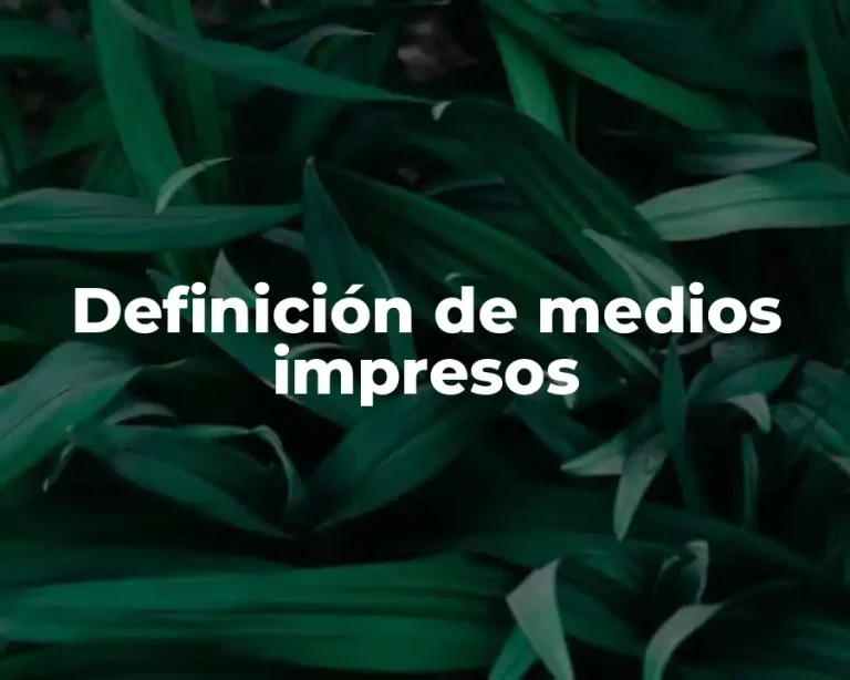 Definición de medios impresos