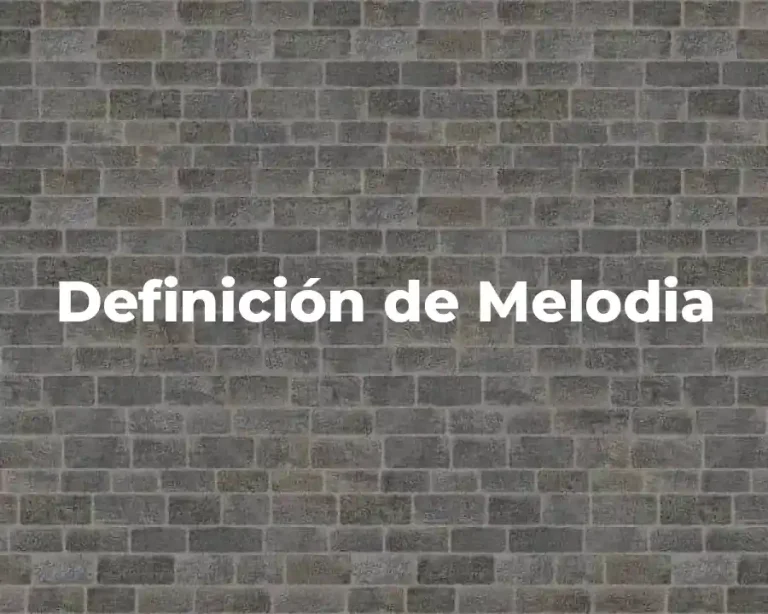 Definición de Melodia
