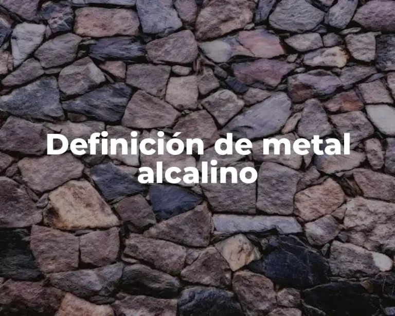 Definición de metal alcalino