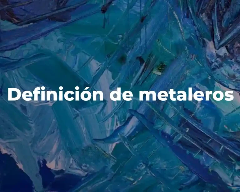 Definición de metaleros