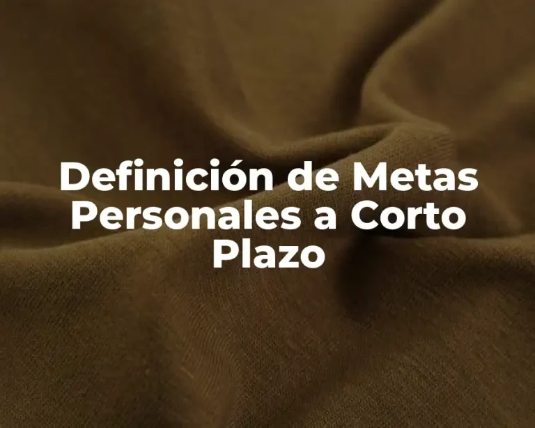 Definición de Metas Personales a Corto Plazo
