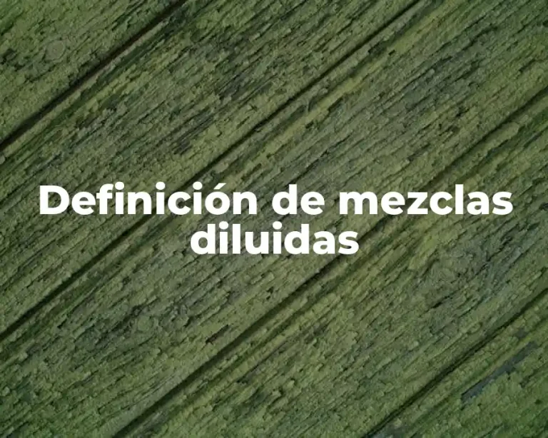 Definición de mezclas diluidas