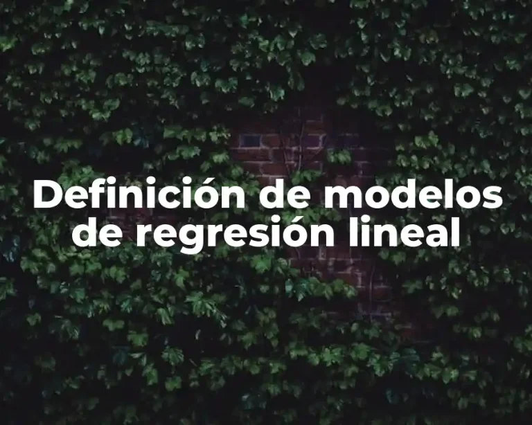 Definición de modelos de regresión lineal