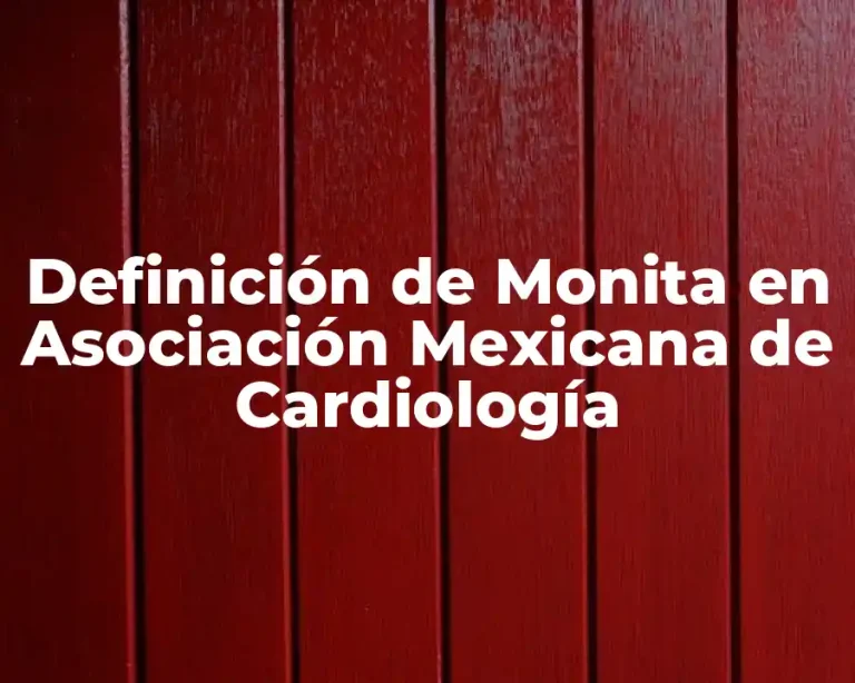 Definición de Monita en Asociación Mexicana de Cardiología