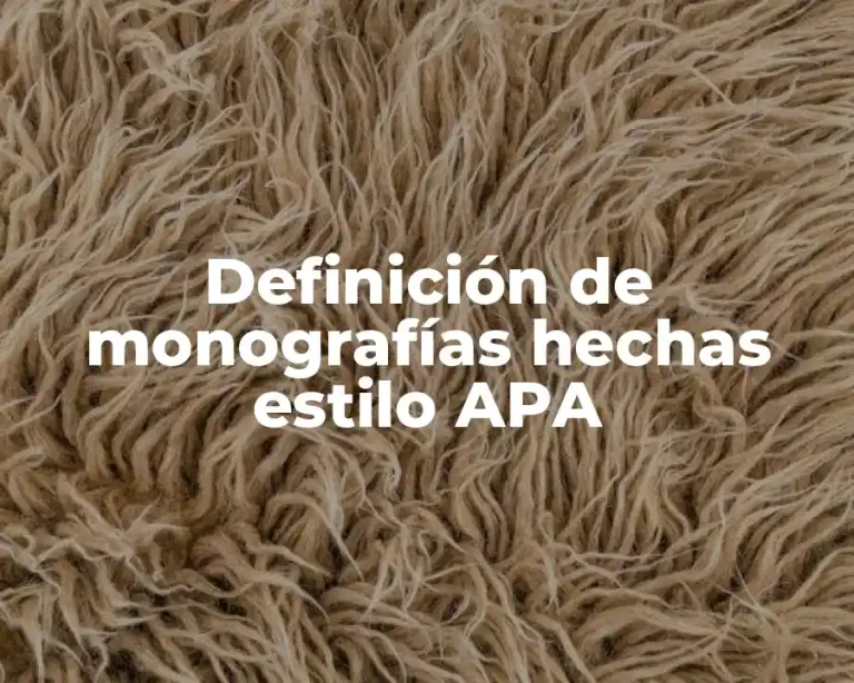 Definición de monografías hechas estilo APA
