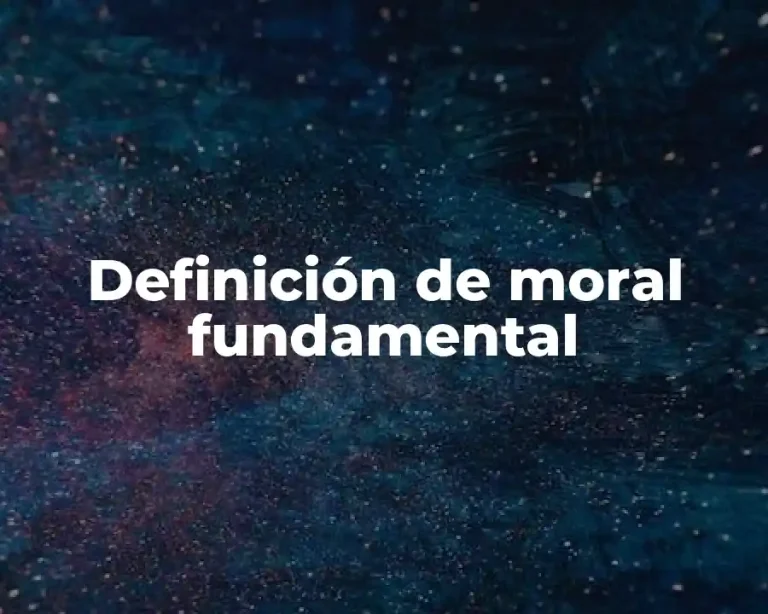 Definición de moral fundamental