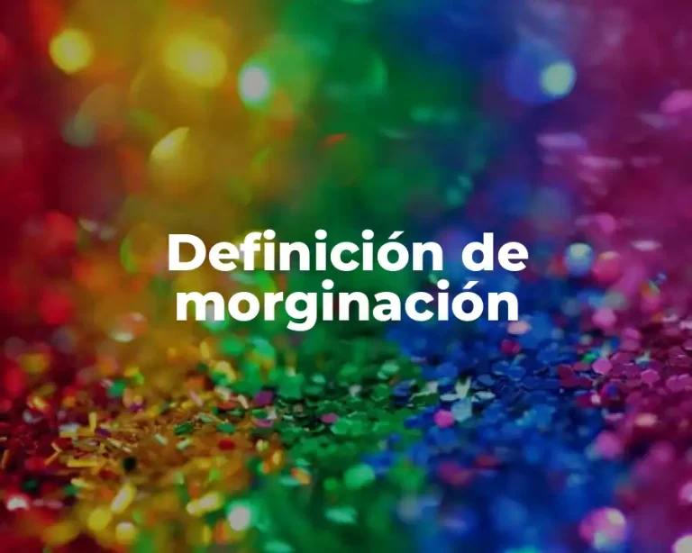 Definición de morginación