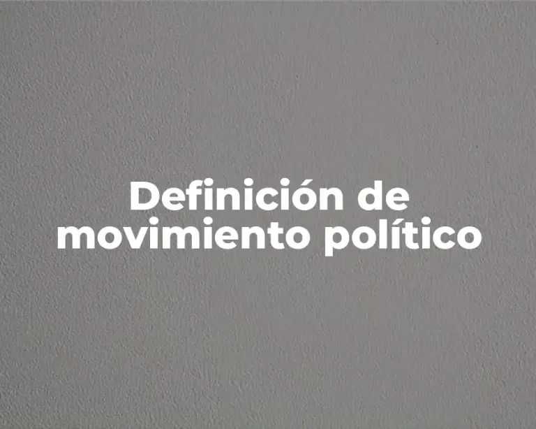 Definición de movimiento político