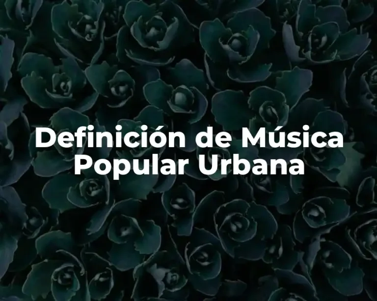 Definición de Música Popular Urbana
