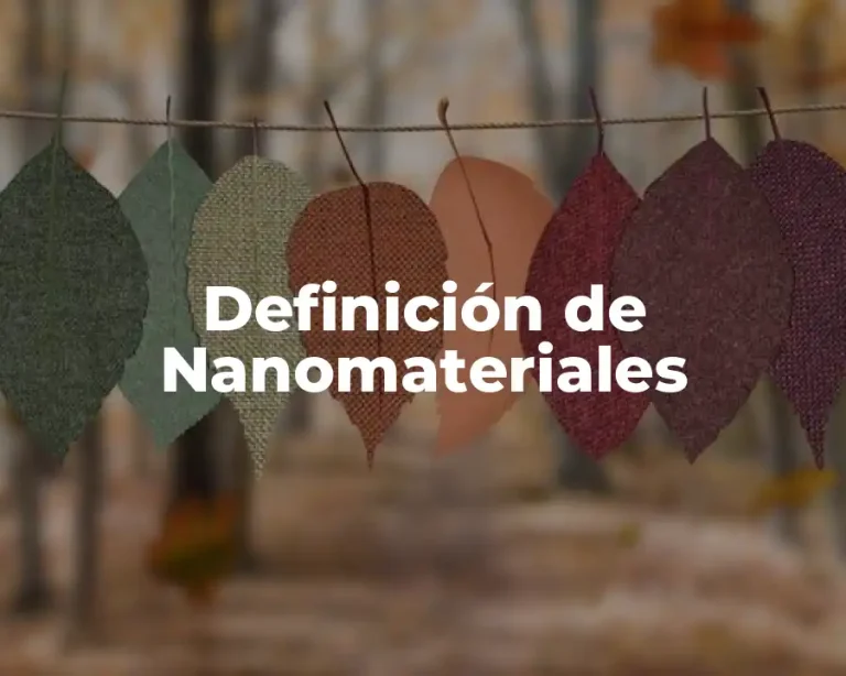 Definición de Nanomateriales