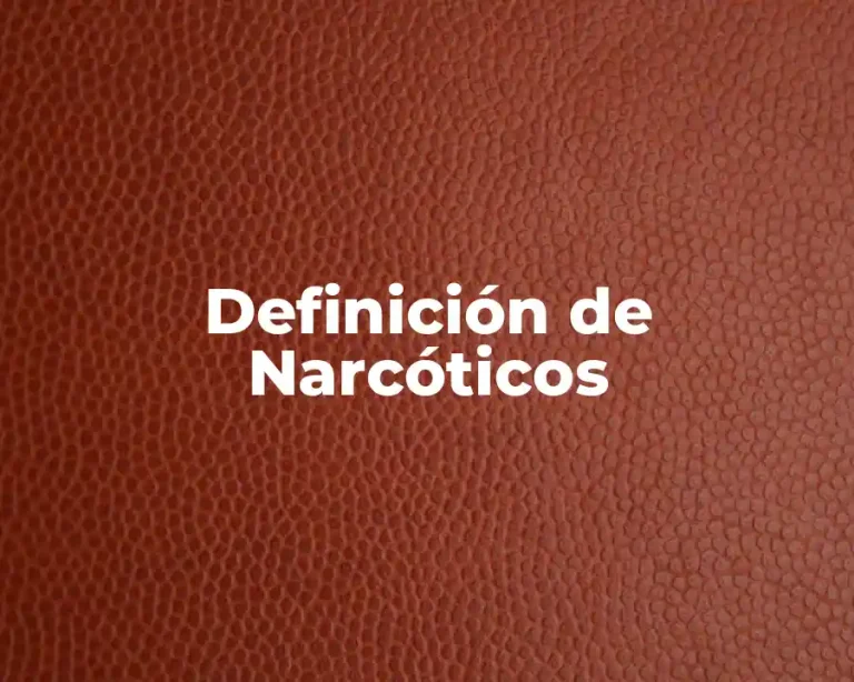 Definición de Narcóticos