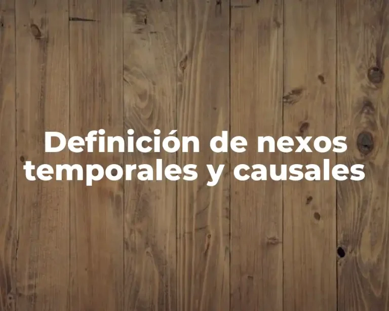 Definición de nexos temporales y causales