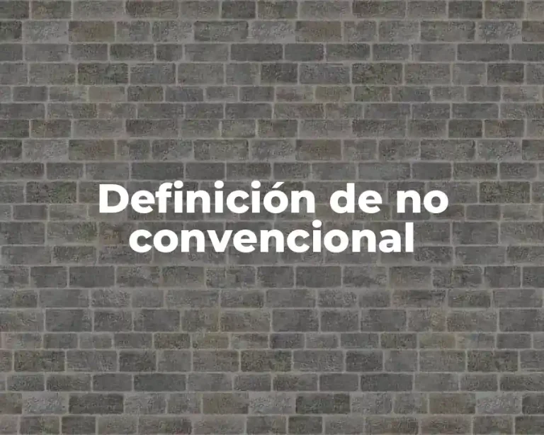 Definición de no convencional