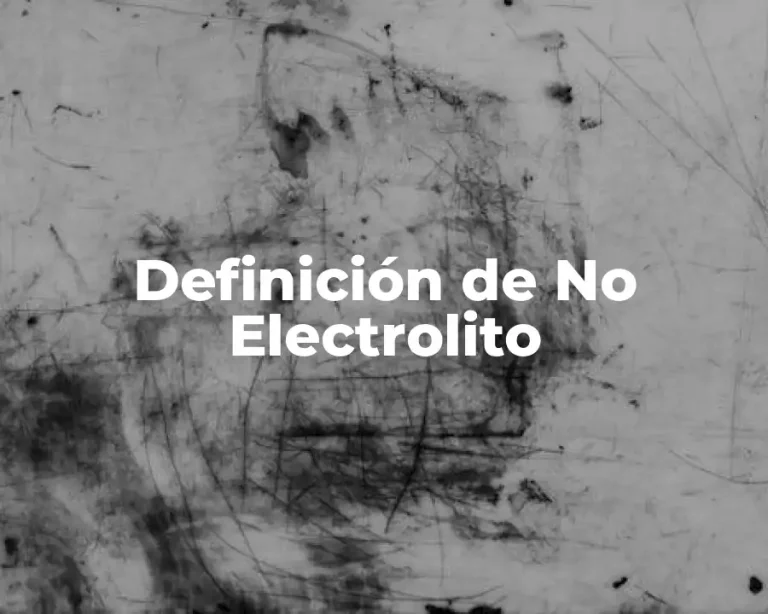 Definición de No Electrolito