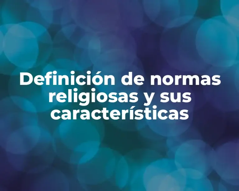 Definición de normas religiosas y sus características