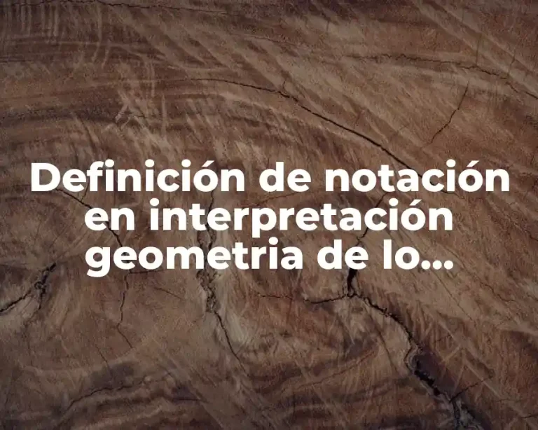 Definición de notación en interpretación geometria de lo diferencial