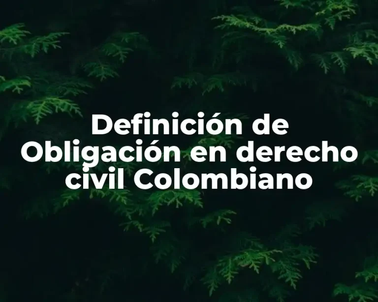Definición de Obligación en derecho civil Colombiano