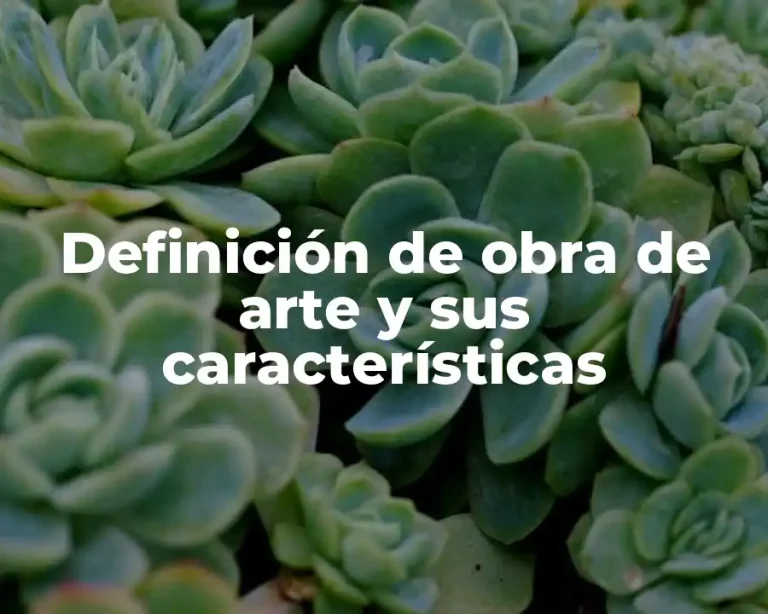 Definición de obra de arte y sus características
