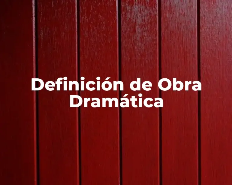 Definición de Obra Dramática