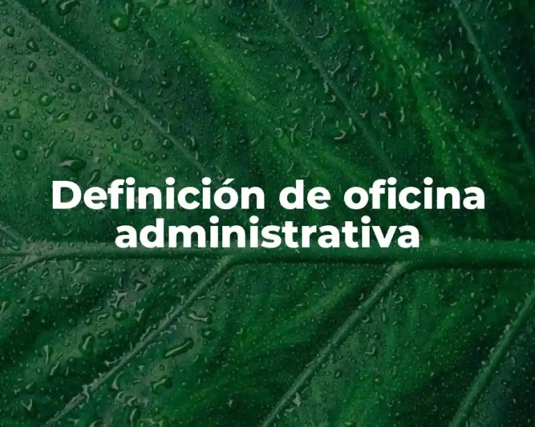 Definición de oficina administrativa