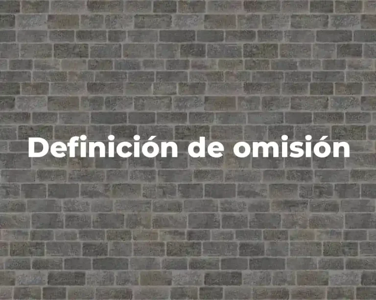 Definición de omisión