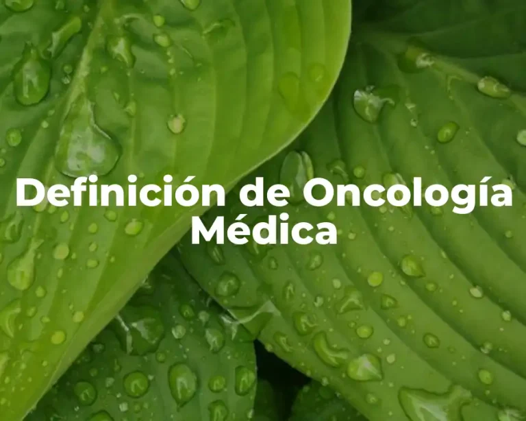 Definición de Oncología Médica