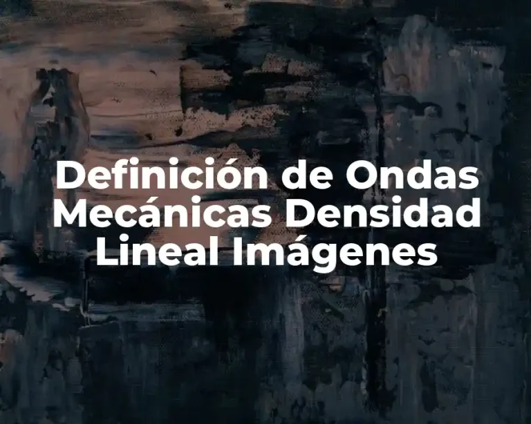 Definición de Ondas Mecánicas Densidad Lineal Imágenes