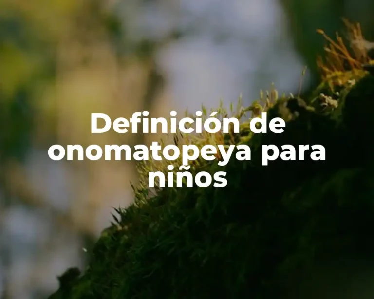 Definición de onomatopeya para niños