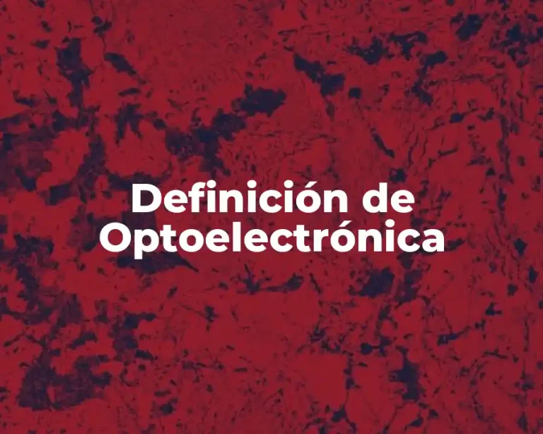 Definición de Optoelectrónica