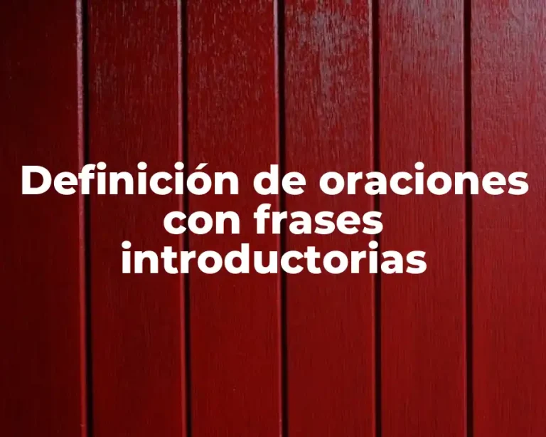 Definición de oraciones con frases introductorias