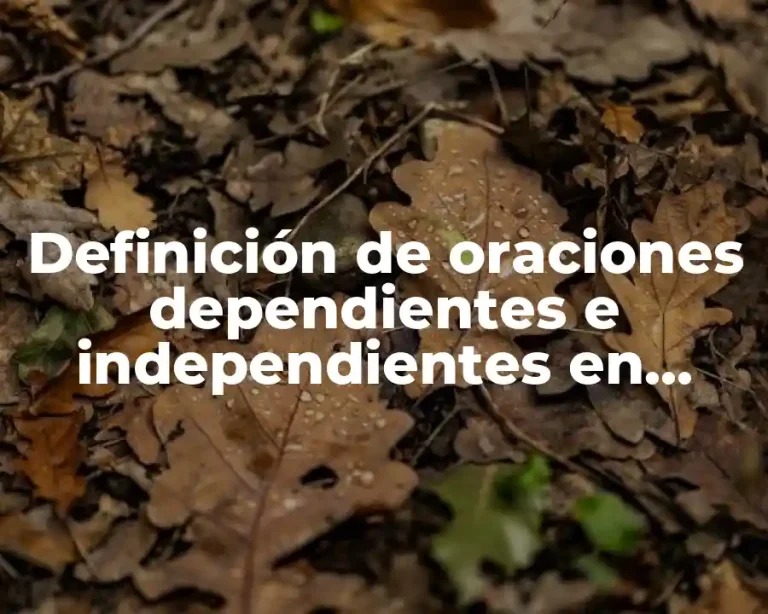 Definición de oraciones dependientes e independientes en inglés