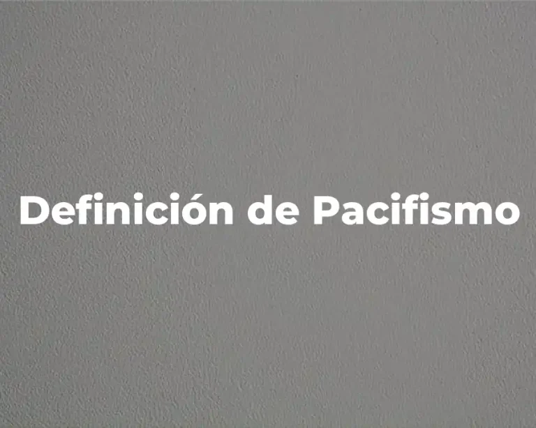 Definición de Pacifismo