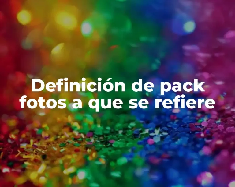 Definición de pack fotos a que se refiere