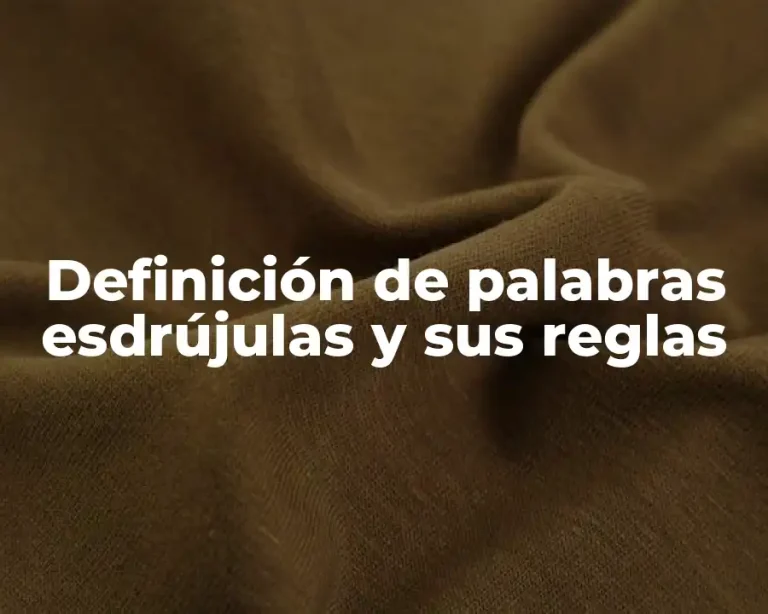 Definición de palabras esdrújulas y sus reglas