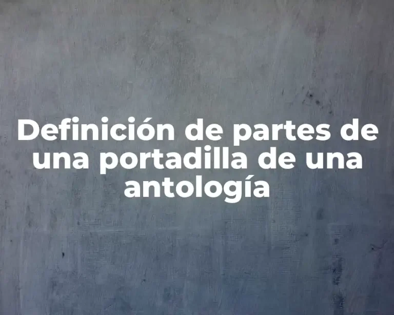 Definición de partes de una portadilla de una antología