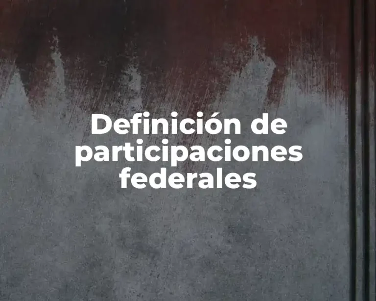 Definición de participaciones federales