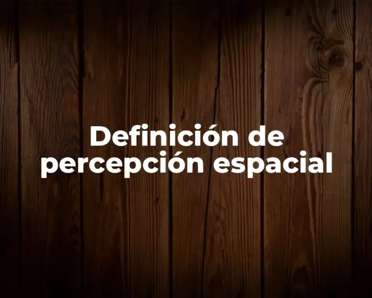 Definición de percepción espacial
