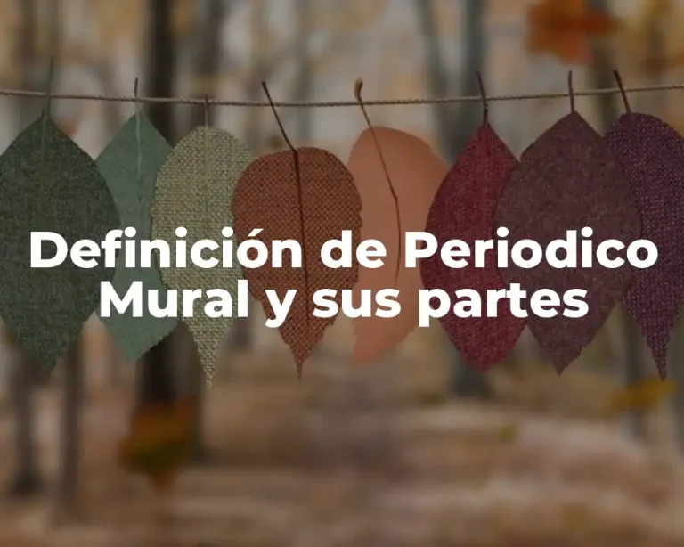 Definición de Periodico Mural y sus partes