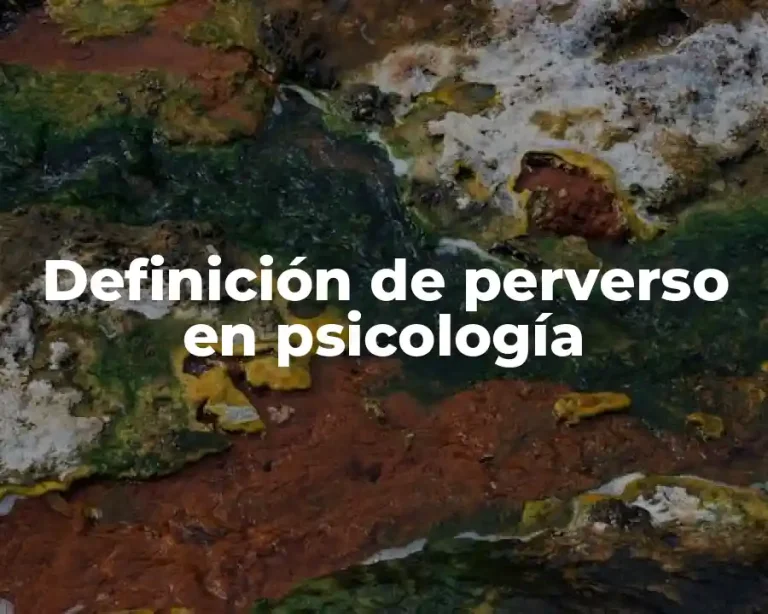 Definición de perverso en psicología