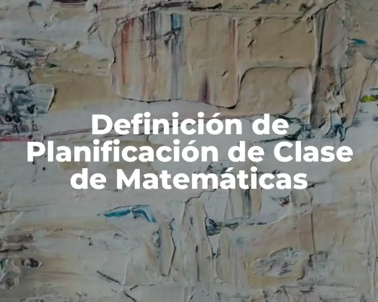 Definición de Planificación de Clase de Matemáticas