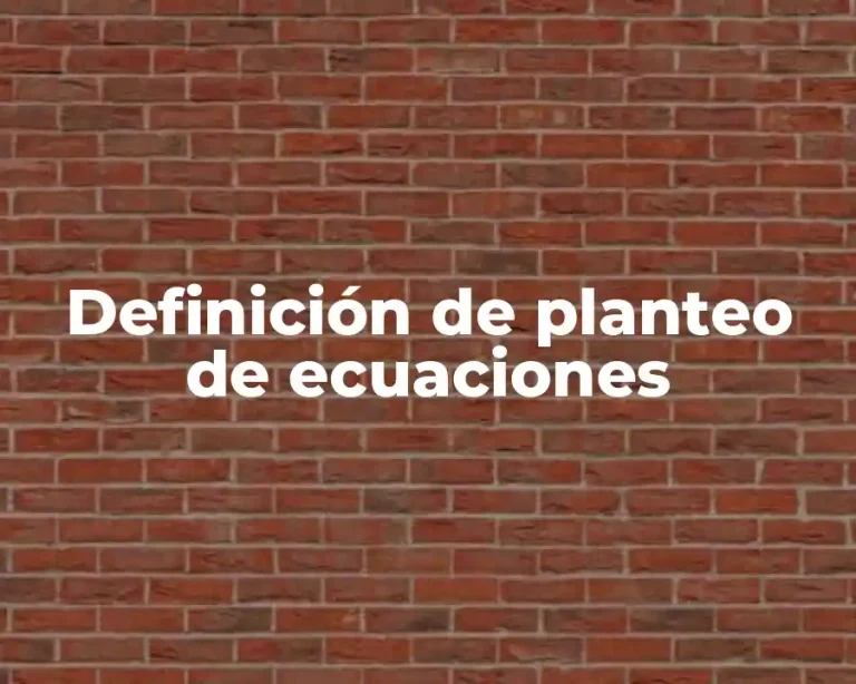 Definición de planteo de ecuaciones