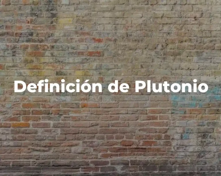Definición de Plutonio