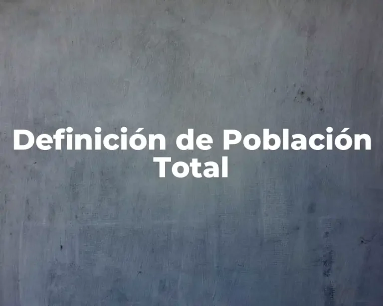 Definición de Población Total