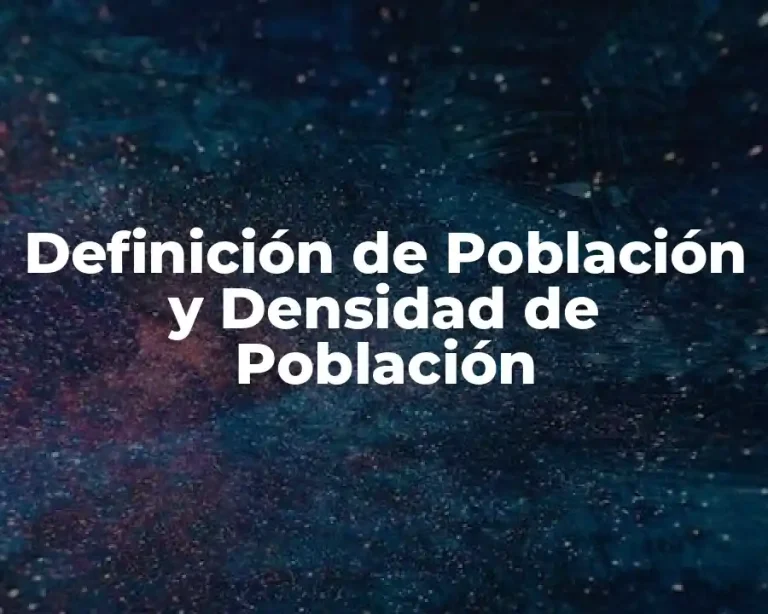 Definición de Población y Densidad de Población